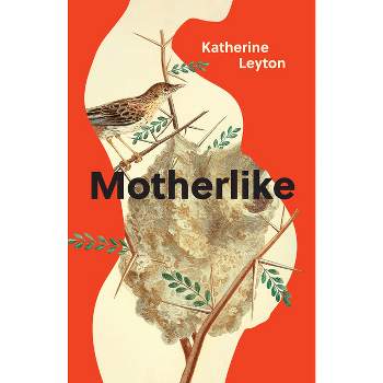 Motherlike - by  Katherine Leyton (Paperback)