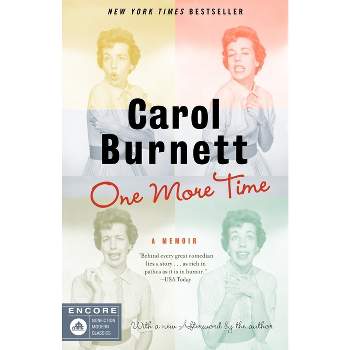 One More Time - (Encore Nonfiction Modern Classics) by  Carol Burnett (Paperback)