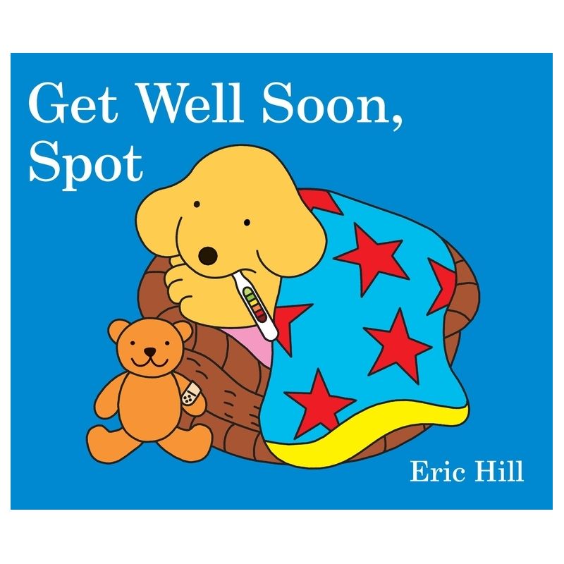 Get Well Soon, Spot - by  Eric Hill (Board Book), 1 of 2