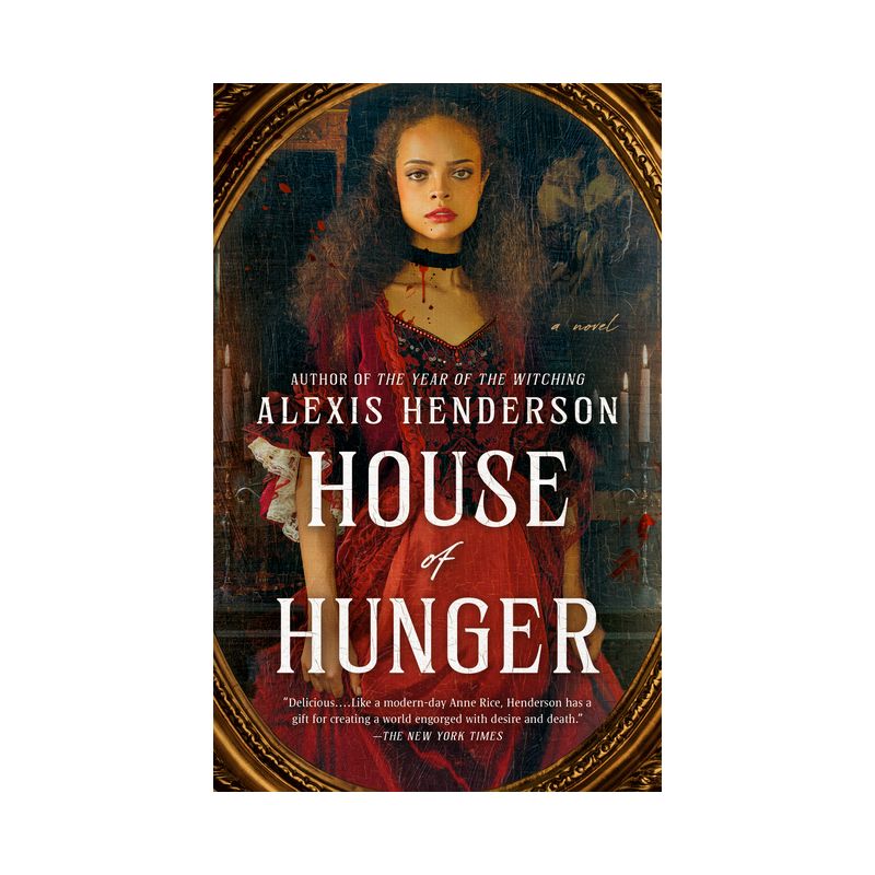 House of Hunger - by Alexis Henderson, 1 of 2