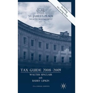 St James's Place Tax Guide 2008-2009 - by  W Sinclair & E Lipkin (Hardcover) - 1 of 1
