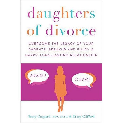 Daughters of Divorce - by  Terry Gaspard & Tracy Clifford (Paperback)