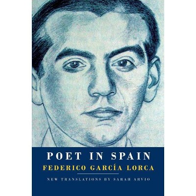 Poet in Spain - by  Federico García Lorca (Paperback)