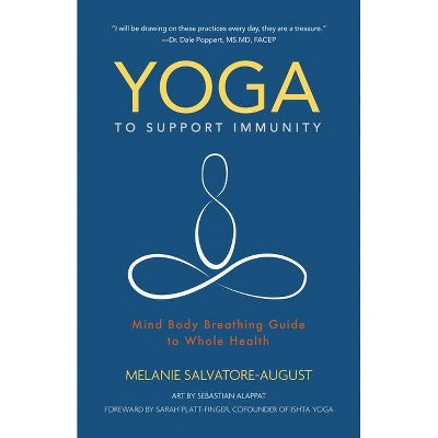 Yoga to Support Immunity - by  Melanie Salvatore-August (Paperback)