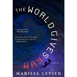 The World Gives Way - by  Marissa Levien (Paperback) - 1 of 1