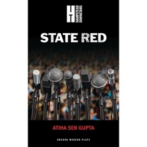 State Red - (Oberon Modern Plays) by  Atiha Sen Gupta (Paperback) - 1 of 1