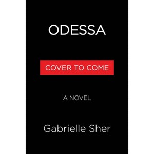 Odessa - by  Gabrielle Sher (Hardcover) - 1 of 1