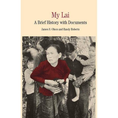 My Lai - (The Bedford History and Culture) by  Na Na (Paperback)