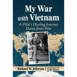 My War with Vietnam - by  Richard W Jellerson (Paperback) - 1 of 1