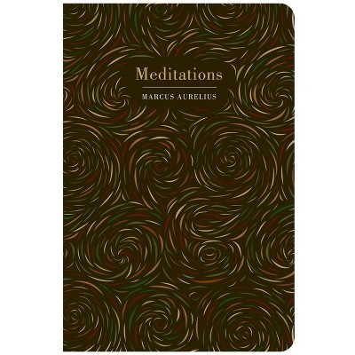 Meditations - (chiltern Classic) By Marcus Aurelius (hardcover) : Target