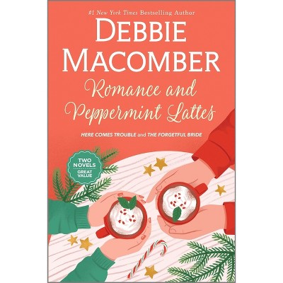 Romance and Peppermint Lattes - by  Debbie Macomber (Paperback)
