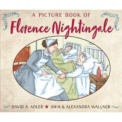 A Picture Book of Florence Nightingale - (Picture Book Biography) by  David A Adler (Paperback)