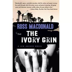The Ivory Grin - (Lew Archer) by  Ross MacDonald (Paperback)