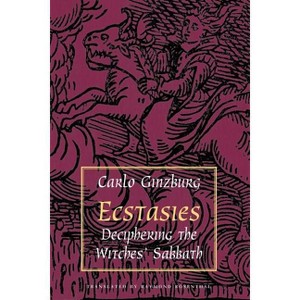 Ecstasies - 2nd Edition by  Carlo Ginzburg (Paperback) - 1 of 1