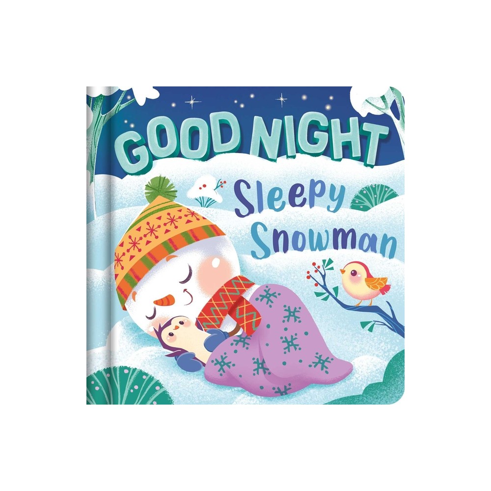 Goodnight, Sleepy Snowman - by Igloobooks (Board Book)