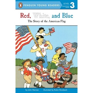 Red, White, and Blue - (Penguin Young Readers, Level 3) by  John Herman (Paperback) - 1 of 1