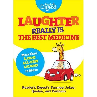 Laughter Really Is the Best Medicine - (Laughter Medicine) by  Editors of Reader's Digest (Paperback)