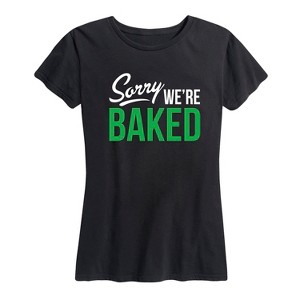Women's - Instant Message - Party Sorry We're Baked Short Sleeve Graphic T-Shirt - 1 of 4