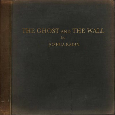 Joshua Radin - The Ghost And The Wall (CD)