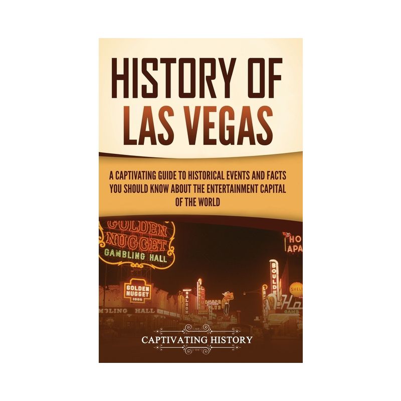 History of Las Vegas - by  Captivating History (Hardcover), 1 of 2