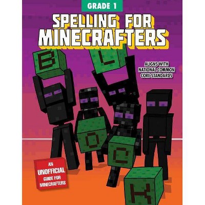 Spelling for Minecrafters: Grade 1 - by  Sky Pony Press (Paperback)