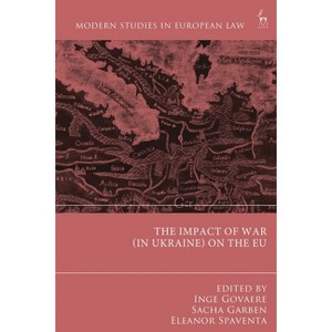 Impact of War (in Ukraine) on the EU - (Modern Studies in European Law) by  Inge Govaere (Hardcover) - 1 of 1