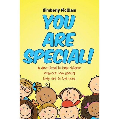 You Are Special! - by  Kimberly McClam (Paperback)