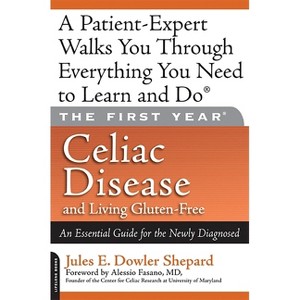 Celiac Disease and Living Gluten-Free - (First Year) by  Jules E Dowler Shepard (Paperback) - 1 of 1