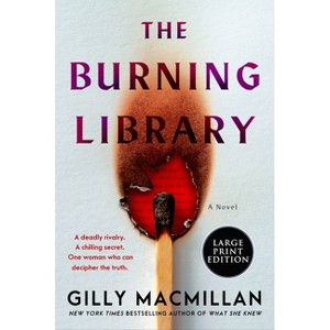 The Burning Library - Large Print by  Gilly MacMillan (Paperback) - 1 of 1