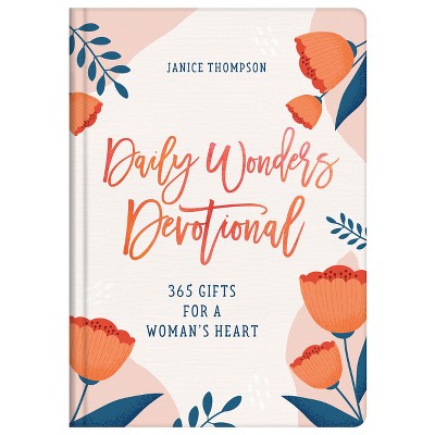 Daily Wonders Devotional - by  Janice Thompson (Hardcover)