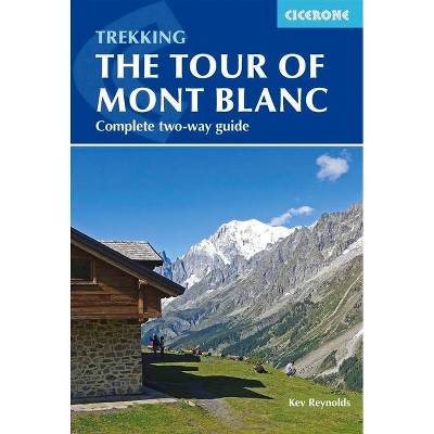 The Tour of Mont Blanc - 5th Edition by  Kev Reynolds (Paperback)