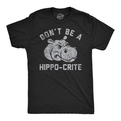Мужские футболки Crazy Dog T-Shirts, Inc. Mens Funny T Shirts Dont Be A Hippo Crite Sarcastic Hippopotamus Graphic Tee for Men - Crazy Dog Men's T Shirt for Animal Lovers Black M