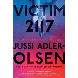 Victim 2117 - (Department Q Novel) by  Jussi Adler-Olsen (Paperback)