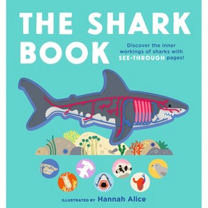 The Shark Book - (See-Through Science) by  Emma Young (Board Book) - 1 of 1