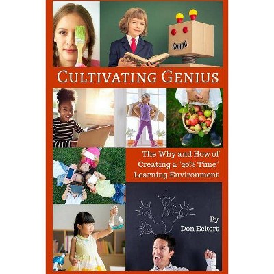 Cultivating Genius - by  Don Eckert (Paperback)