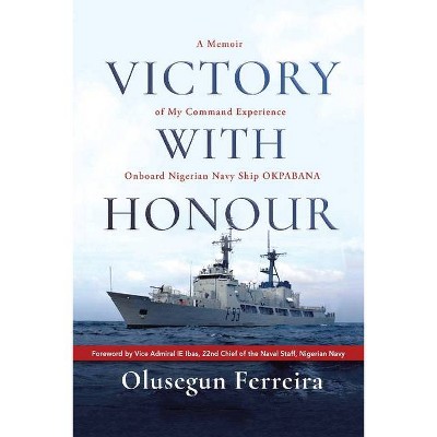 Victory with Honour - by  Olusegun Ferreira (Paperback)