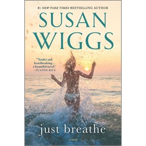 Just Breathe - by  Susan Wiggs (Paperback) - 1 of 1