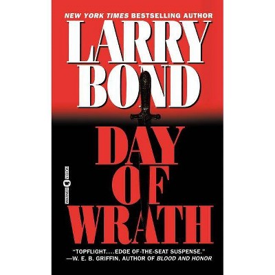 Day of Wrath - by  Larry Bond (Paperback)