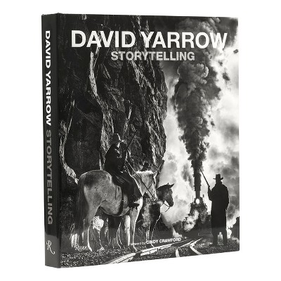 Storytelling - by  David Yarrow (Hardcover)