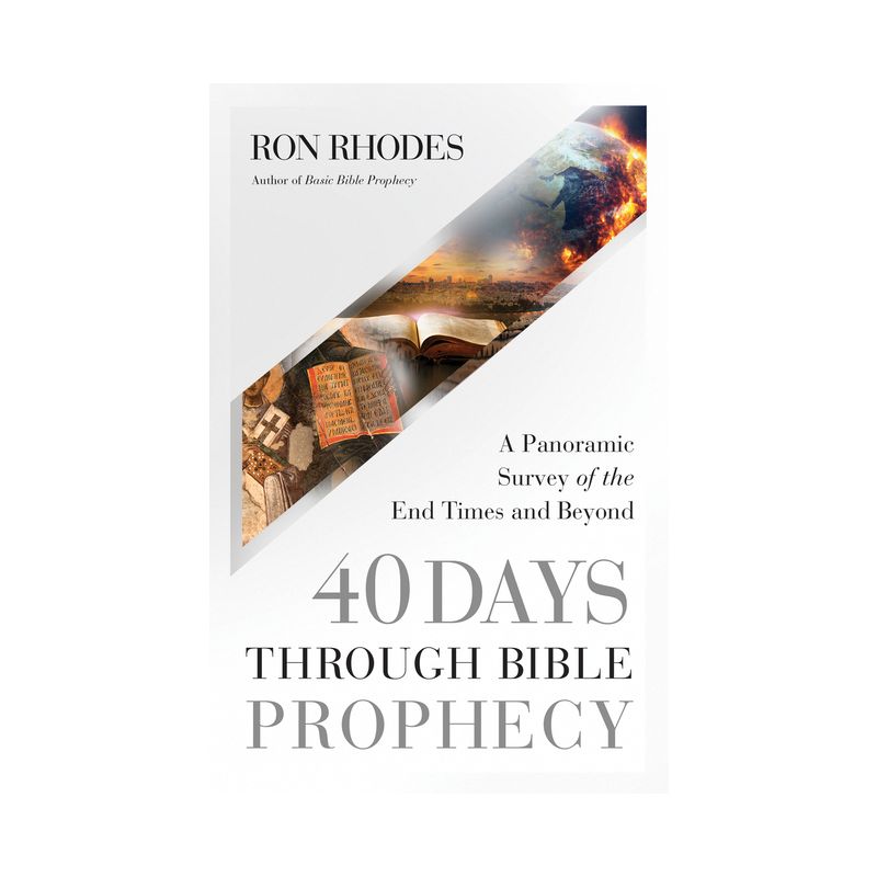 40 Days Through Bible Prophecy - by  Ron Rhodes (Paperback), 1 of 2