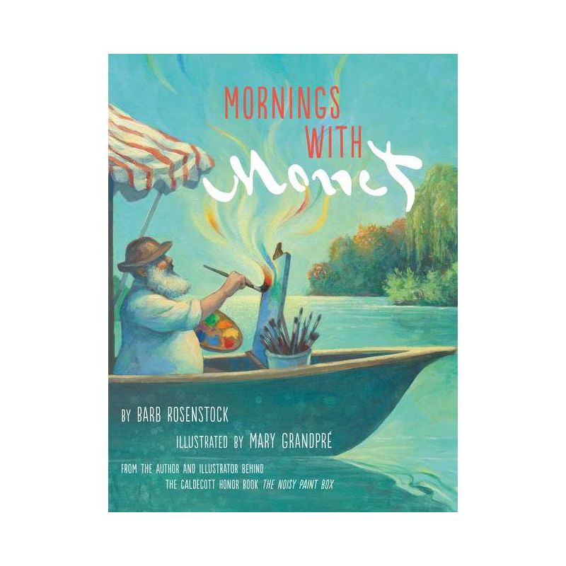 Mornings with Monet - by  Barb Rosenstock (Hardcover), 1 of 2