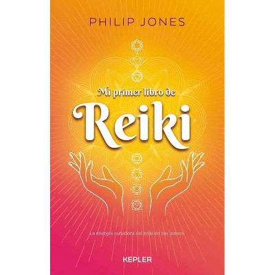Mi Primer Libro de Reiki - by  Philip Jones (Paperback)