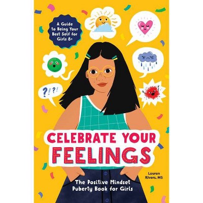 Celebrate Your Feelings - by  Lauren Rivers (Paperback)