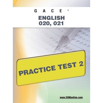 Gace English 020, 021 Practice Test 2 - by  Sharon A Wynne (Paperback)