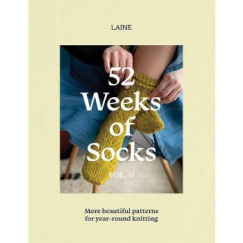 52 Weeks of Socks, Vol. II - by  Laine Laine Laine (Paperback)