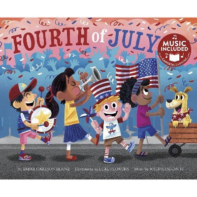 Fourth of July - (Holidays in Rhythm and Rhyme) by  Emma Bernay & Emma Carlson Berne (Paperback)