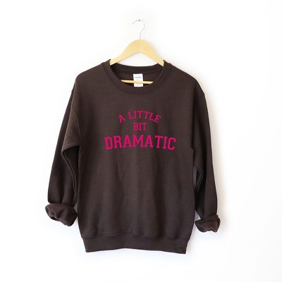 Simply Sage Market Women's Graphic Sweatshirt Little Bit Dramatic Arch