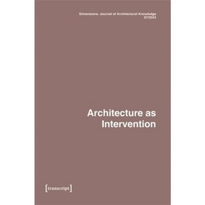 Dimensions. Journal of Architectural Knowledge - by  Katharina Voigt (Paperback) - 1 of 1
