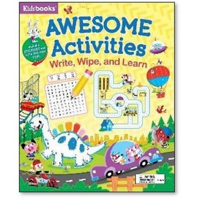 Awesome Activities Write, Wipe, and Learn - by  Kidsbooks (Spiral Bound)