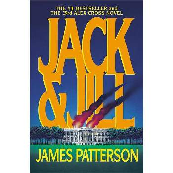 Jack & Jill - (Alex Cross Novels) by  James Patterson (Paperback)